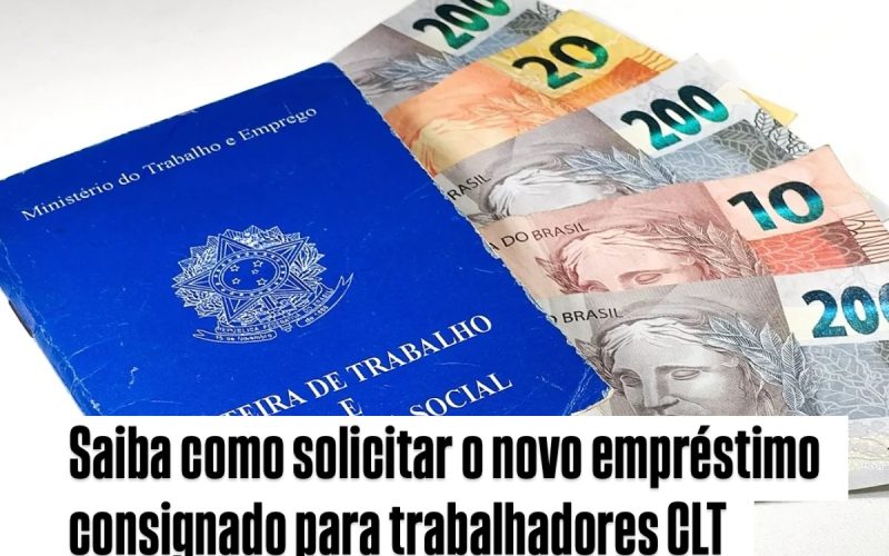 Governo Federal Lança Novo Empréstimo Consignado para Trabalhadores CLT
